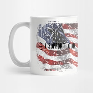 I Support Our Troops American Flag Design Mug